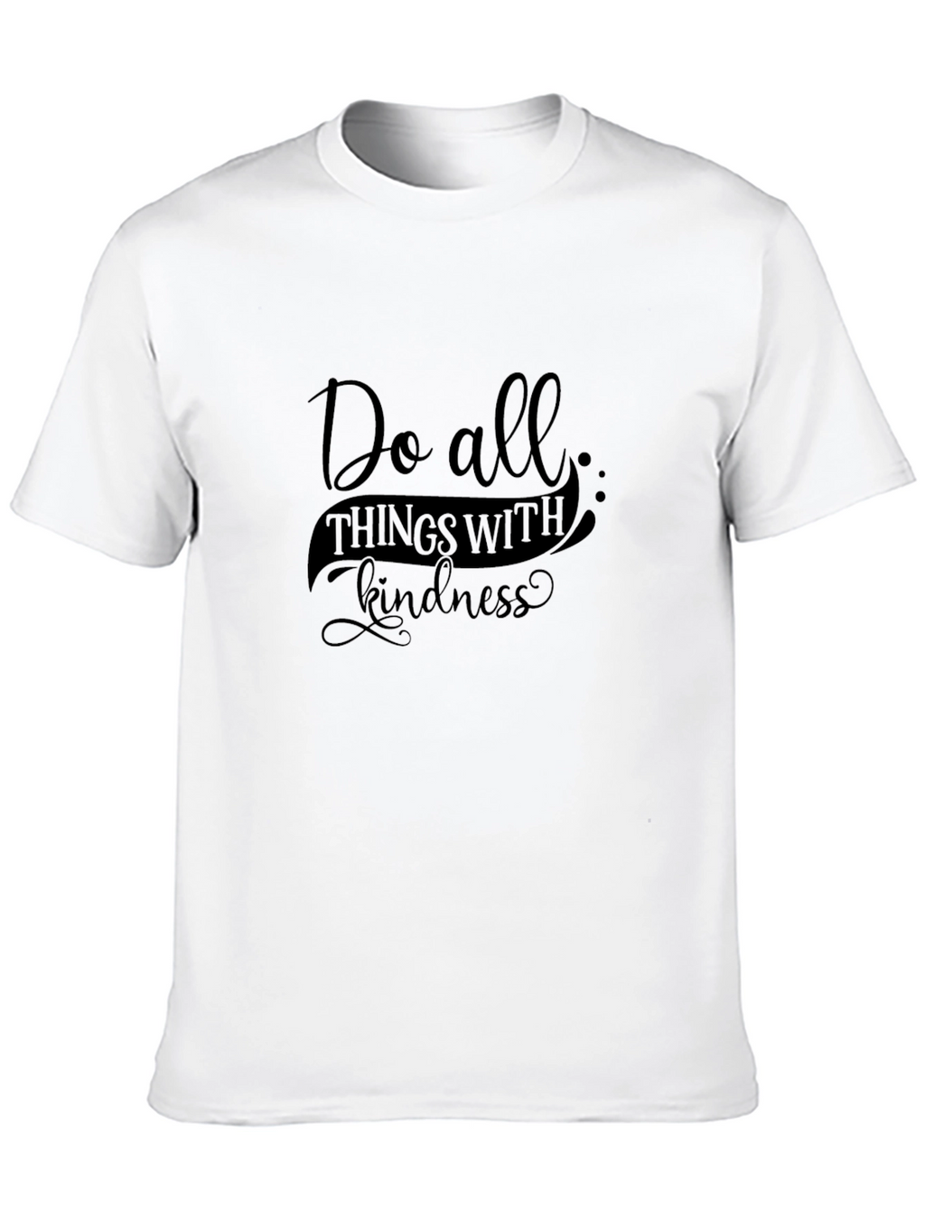 Kindness Graphic Tee - Do All Things With Kindness