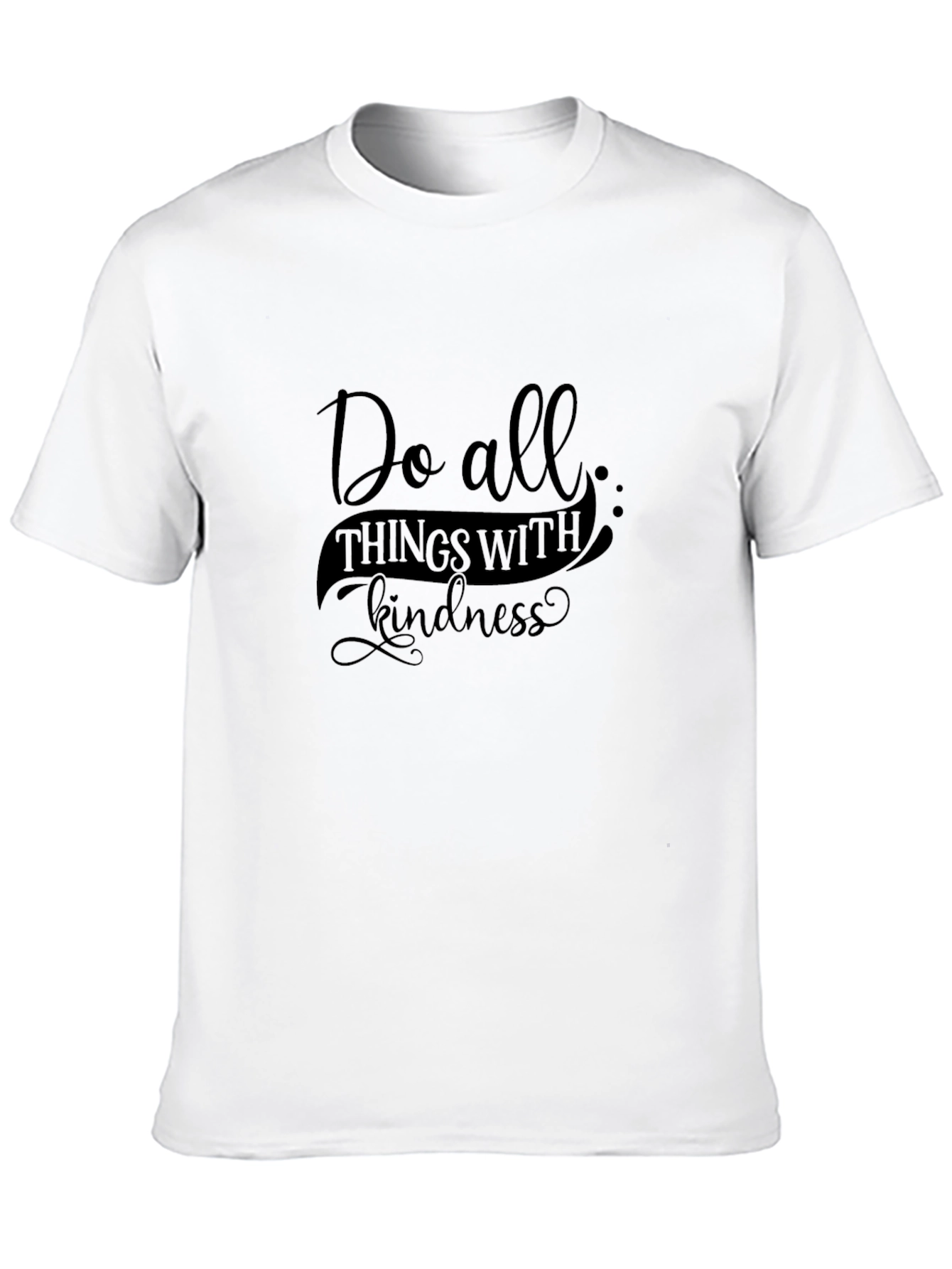 Kindness Graphic Tee - Do All Things With Kindness