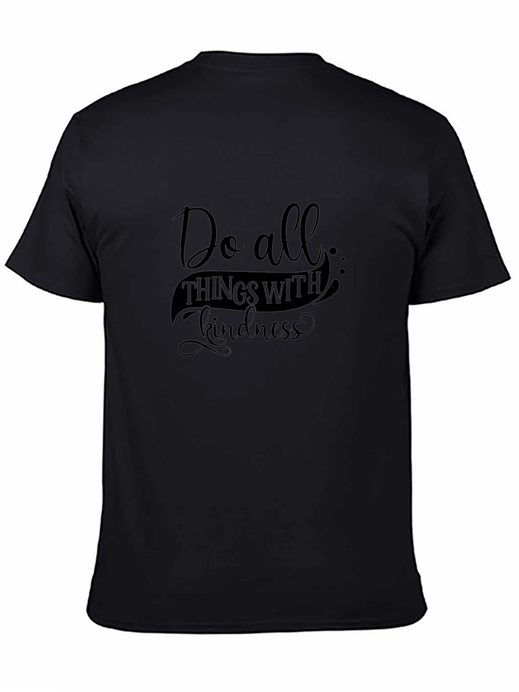 Kindness Graphic Tee - Do All Things With Kindness