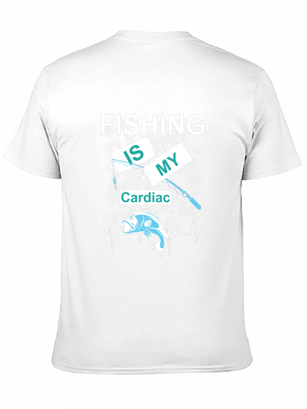 Fishing Is My Cardiac T-Shirt