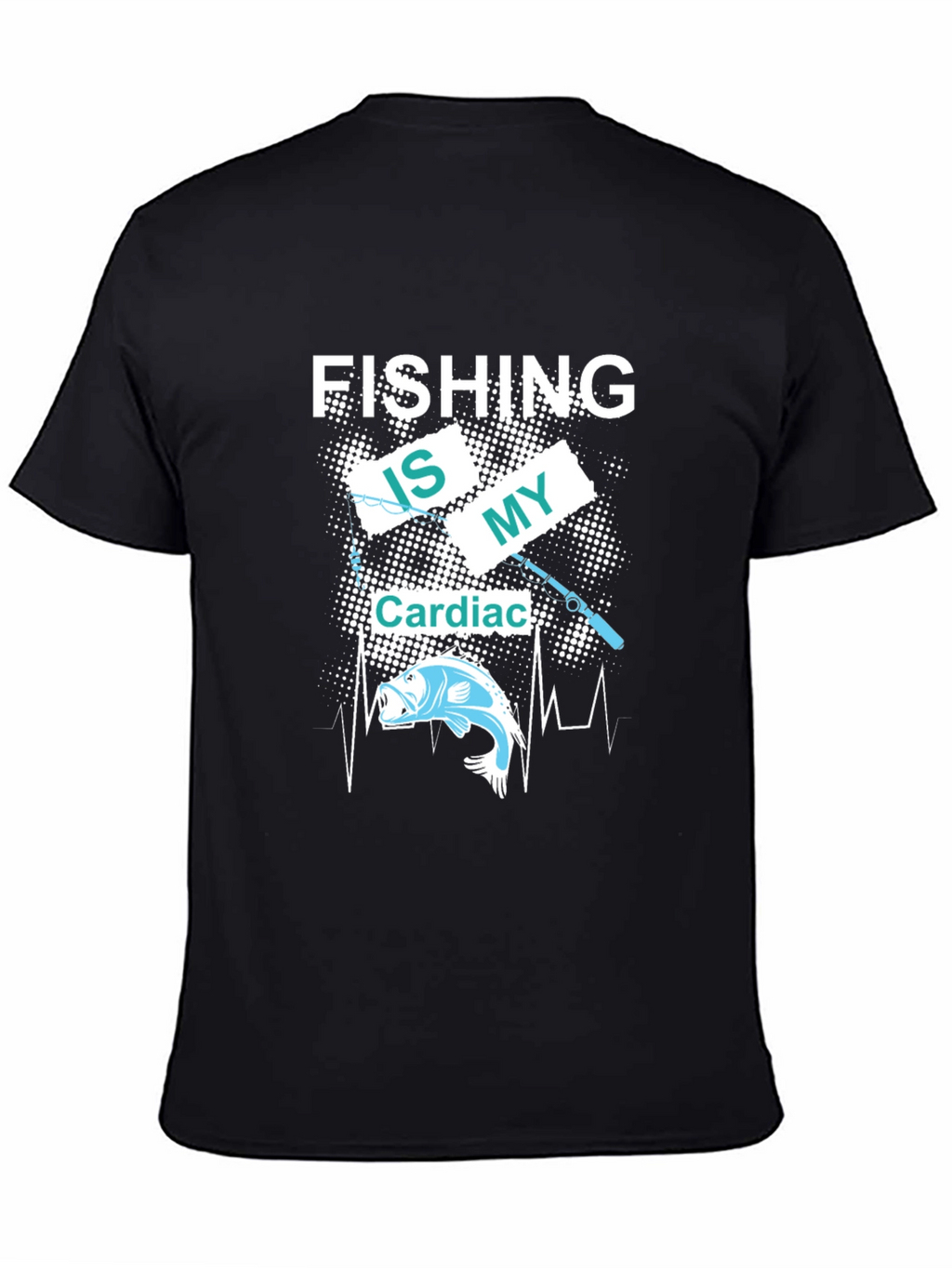 Fishing Is My Cardiac T-Shirt