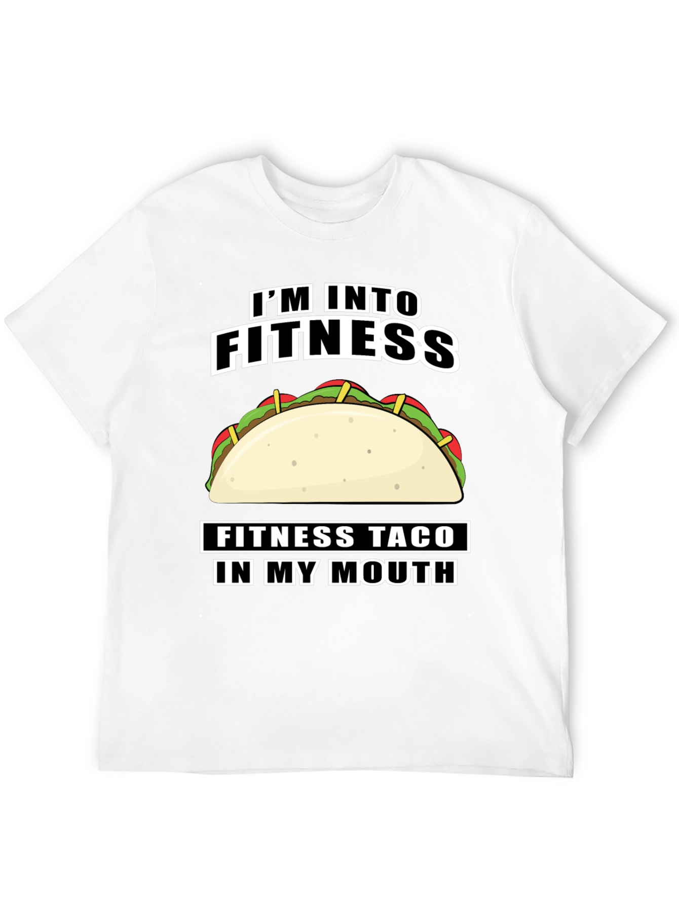 Fitness Taco T-Shirt - Im Into Fitness