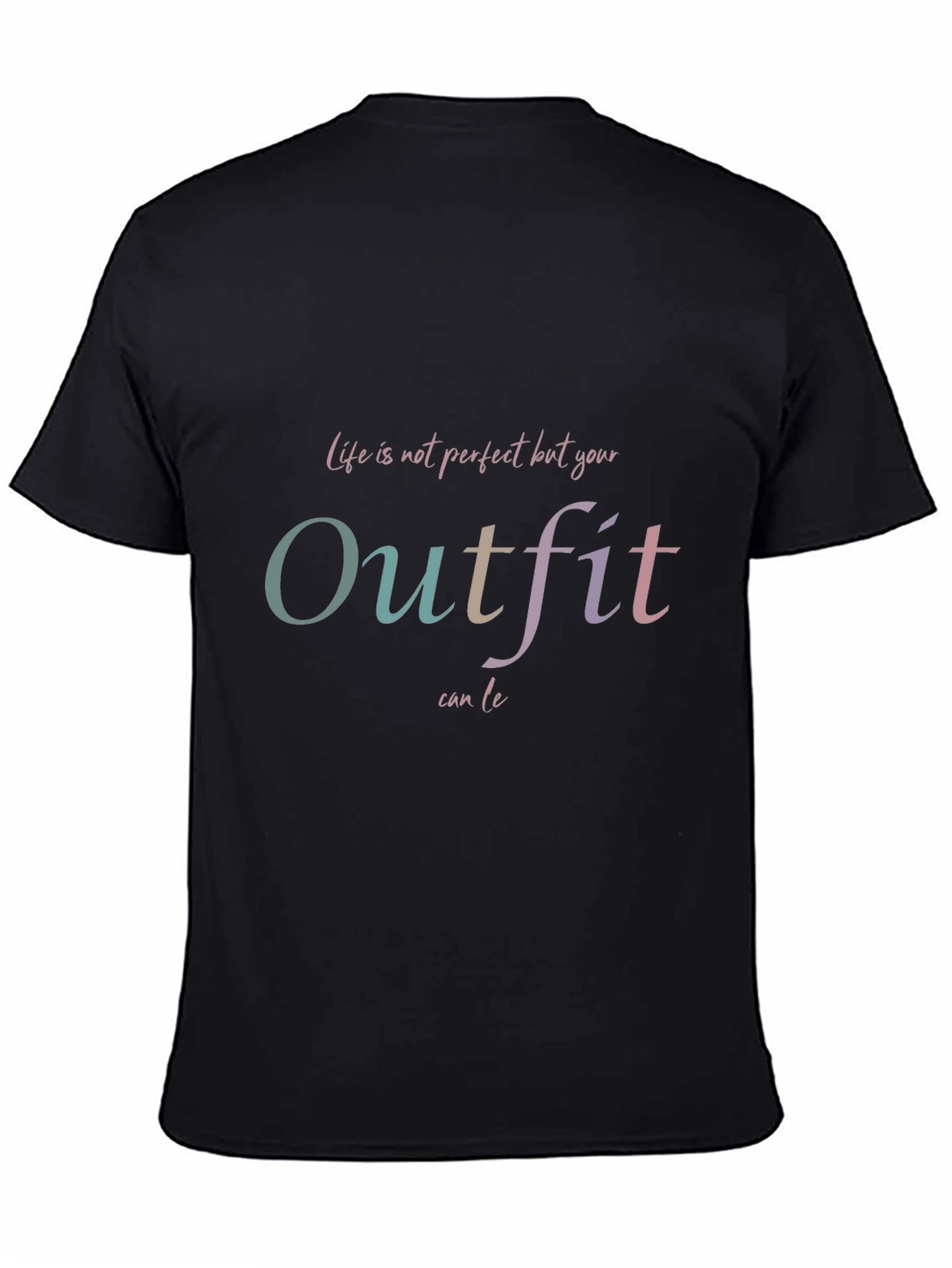 Outfit T-Shirt: Life is not perfect