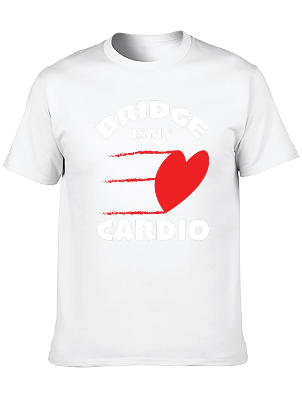 Bridge is My Cardio - Novelty Graphic Tee