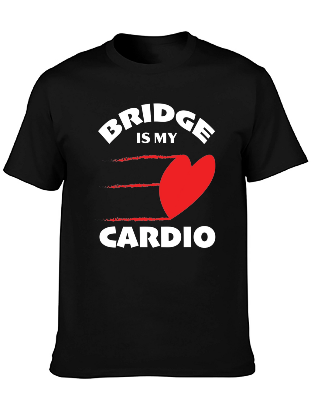 Bridge is My Cardio - Novelty Graphic Tee