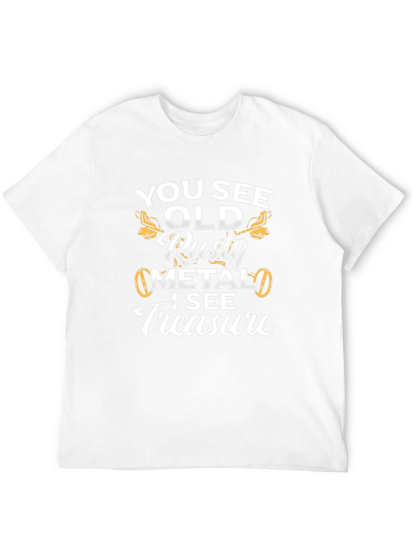 Funny Metal Detecting T-Shirt - Rusty Metal Treasure!