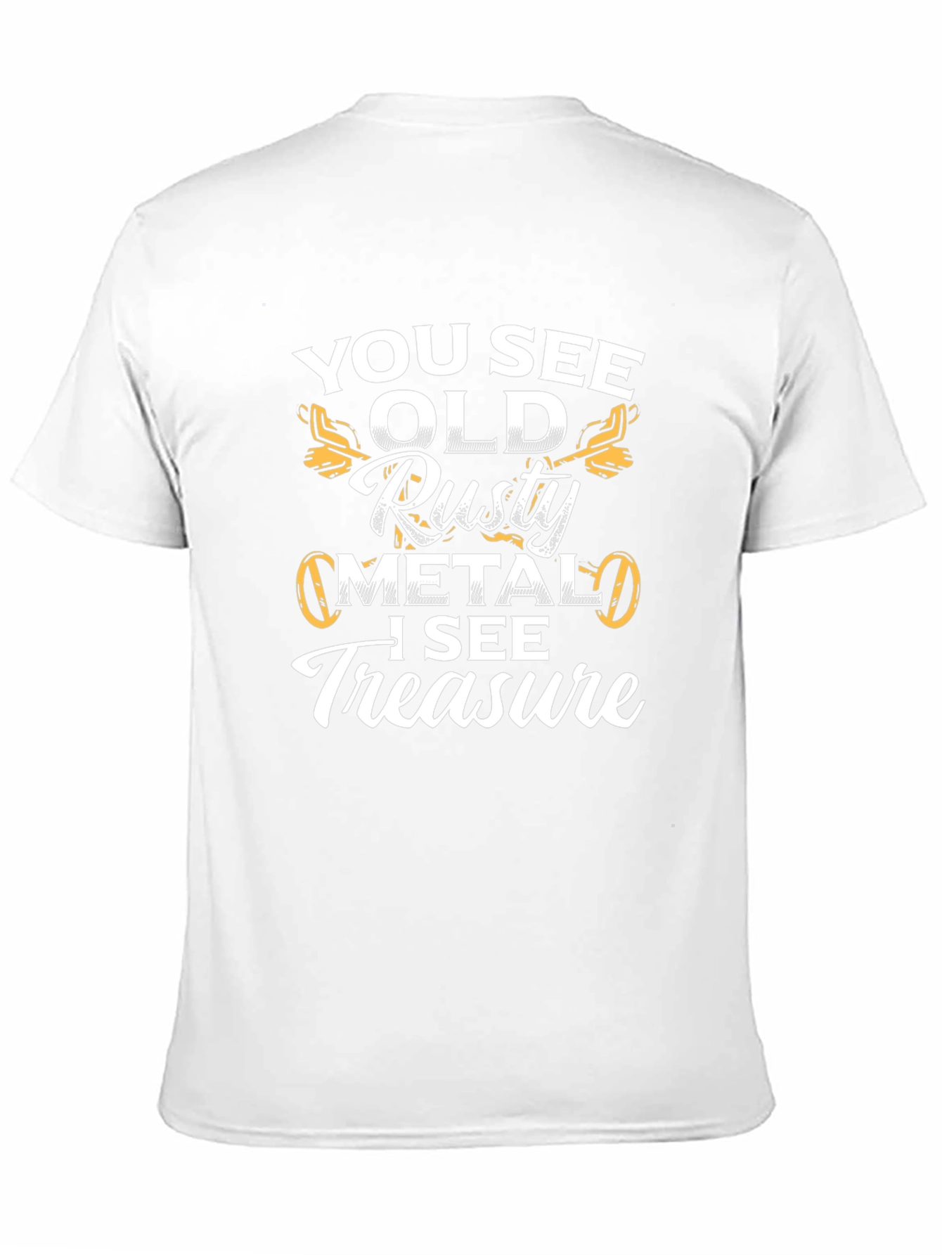 Funny Metal Detecting T-Shirt - Rusty Metal Treasure!