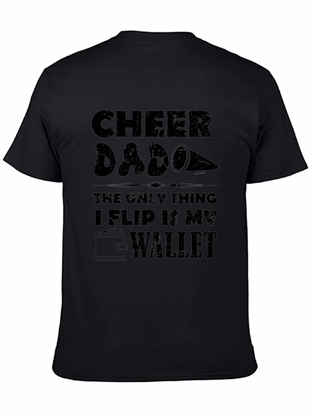 Cheer Dad T-Shirt - I Flip My Wallet
