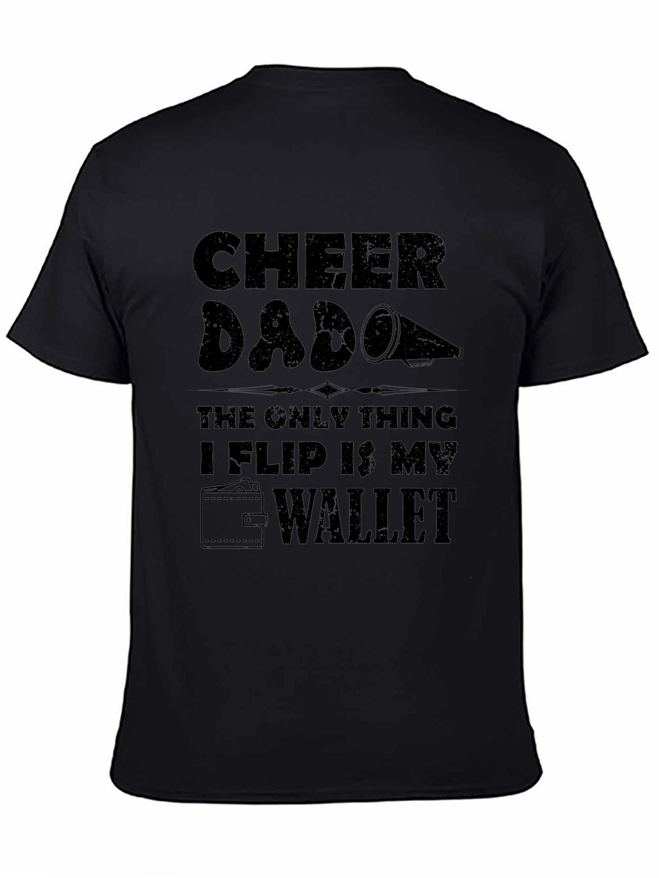 Cheer Dad T-Shirt - I Flip My Wallet