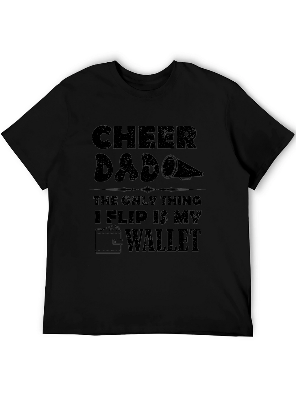 Cheer Dad T-Shirt - I Flip My Wallet