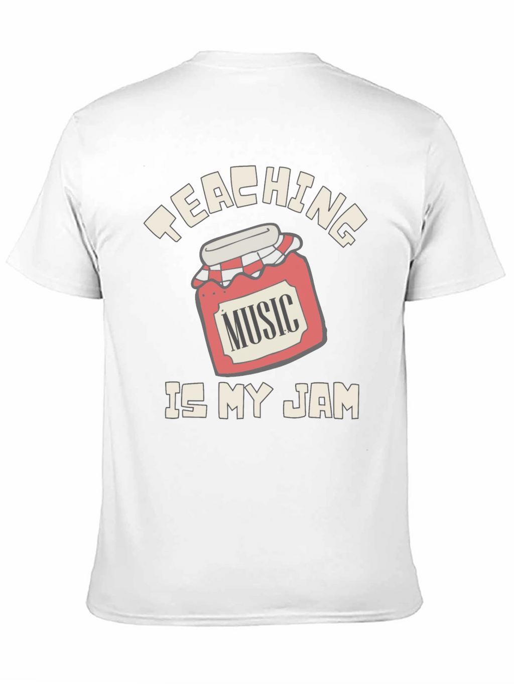 Teaching Music Is My Jam T-Shirt