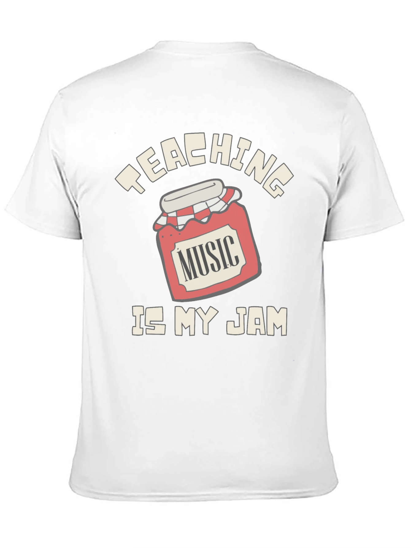 Teaching Music Is My Jam T-Shirt