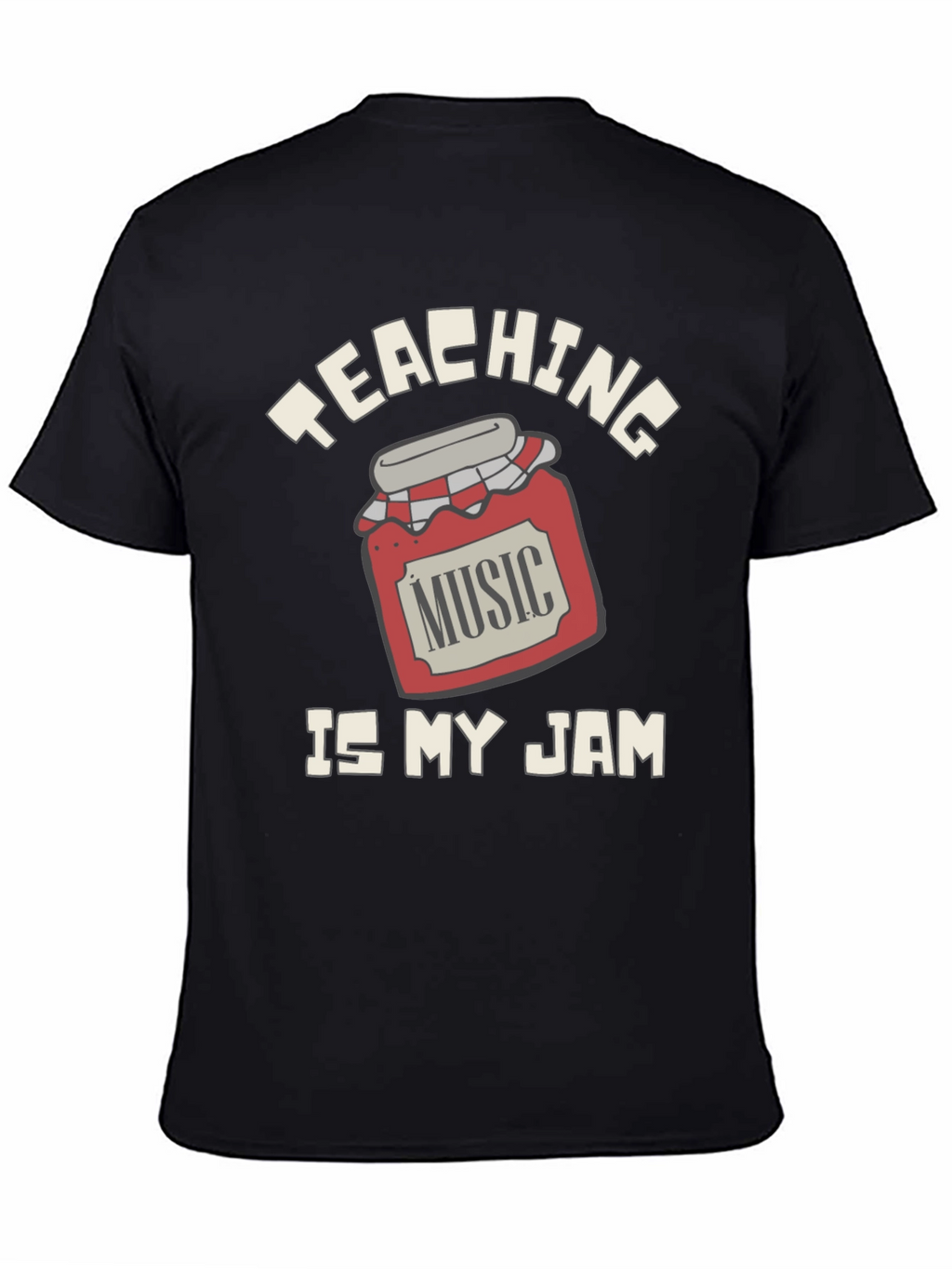 Teaching Music Is My Jam T-Shirt