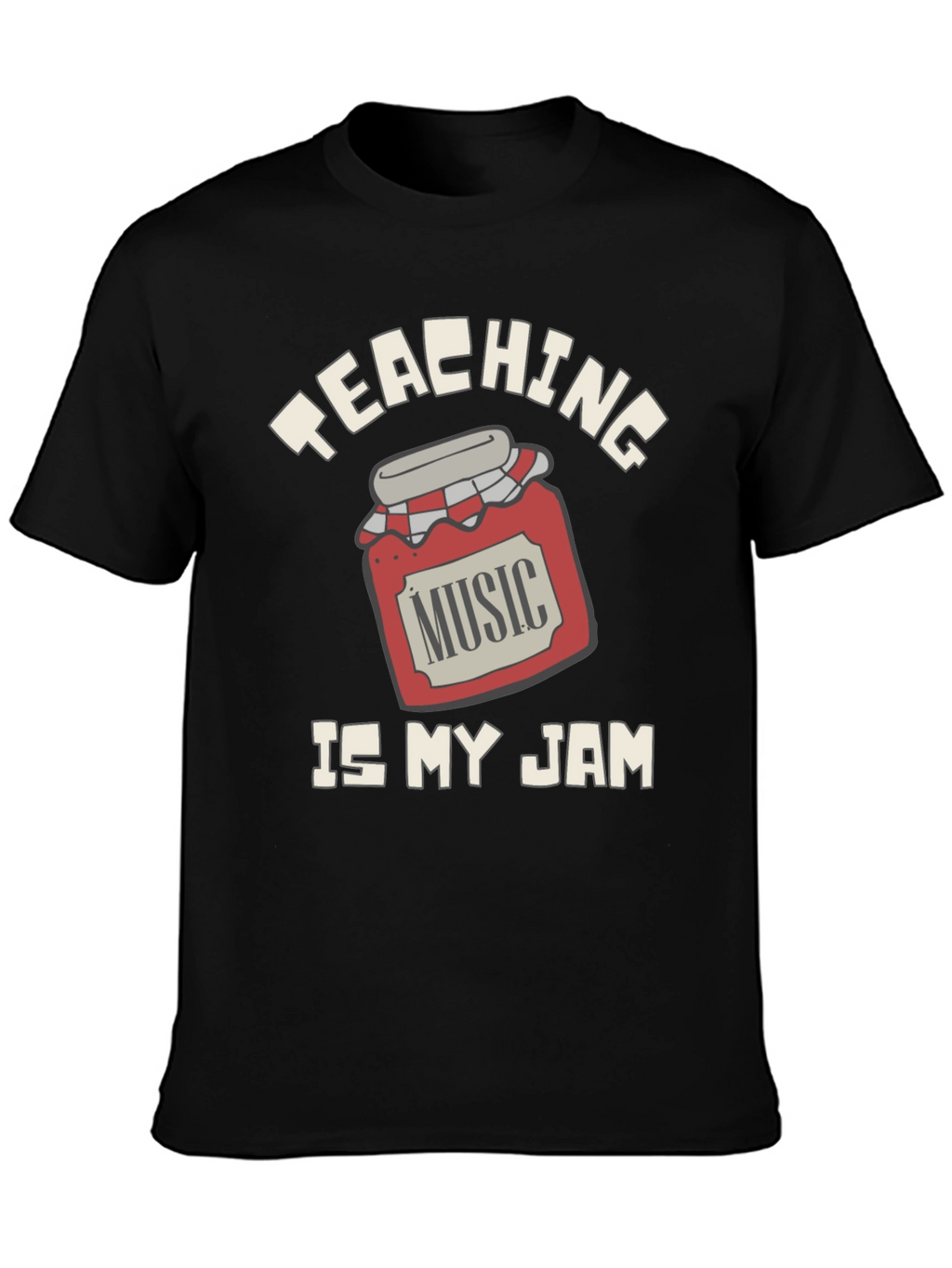 Teaching Music Is My Jam T-Shirt
