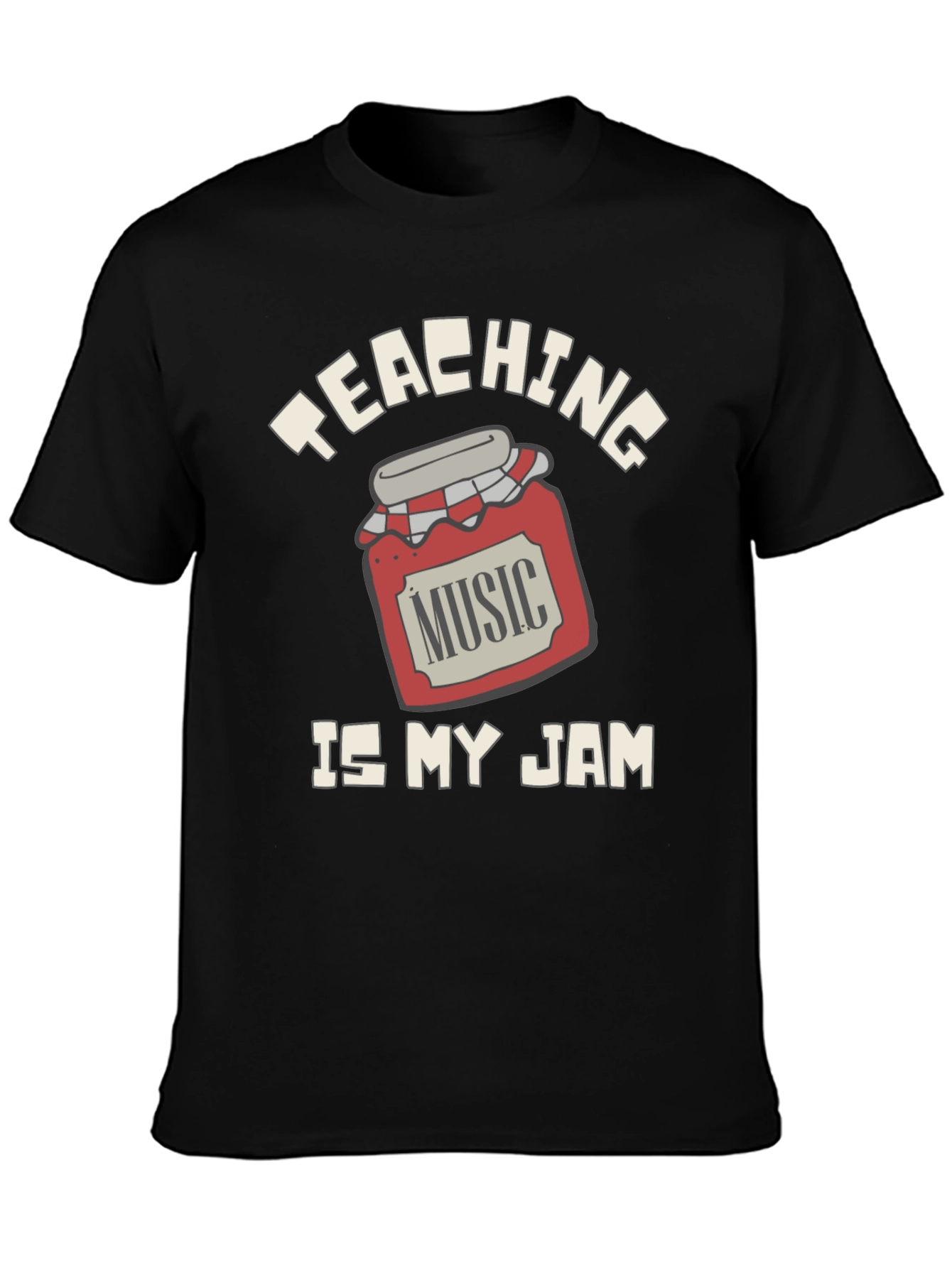 Teaching Music Is My Jam T-Shirt
