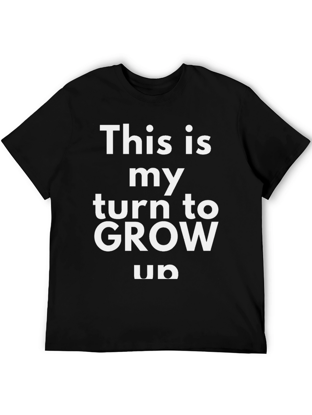 Grow Up Slogan Tee - Black Cotton T-Shirt