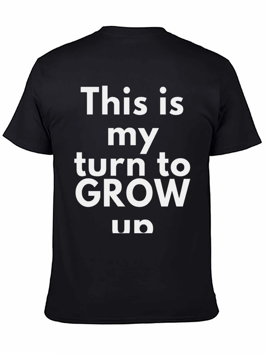 Grow Up Slogan Tee - Black Cotton T-Shirt