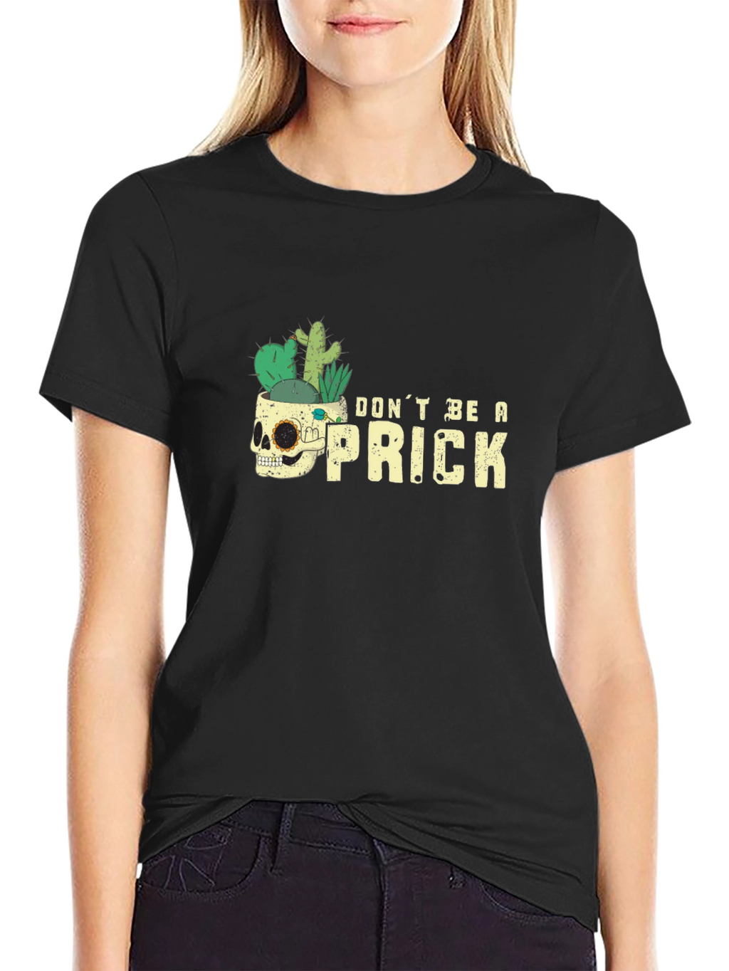 Dont Be A Prick T-Shirt