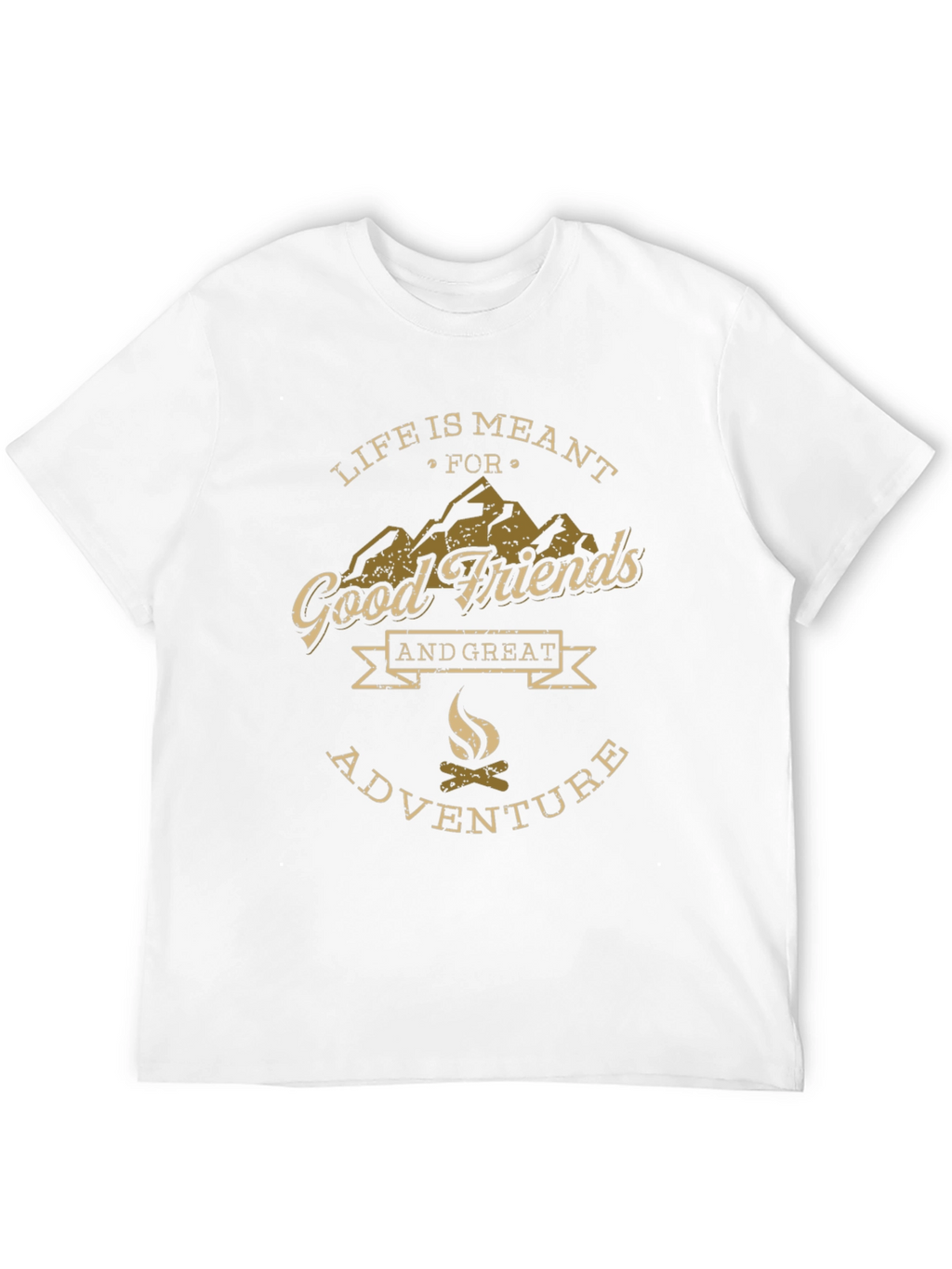 Life is Meant for Good Friends Adventure T-Shirt