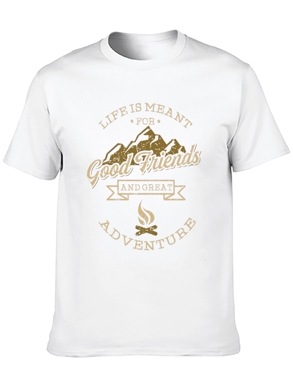 Life is Meant for Good Friends Adventure T-Shirt