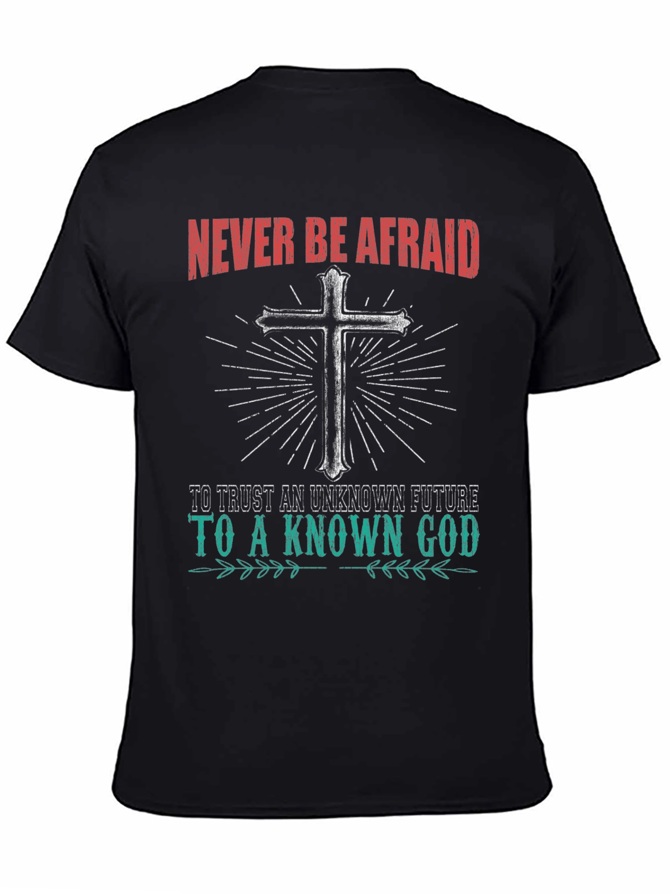 Never Be Afraid Christian Graphic T-Shirt