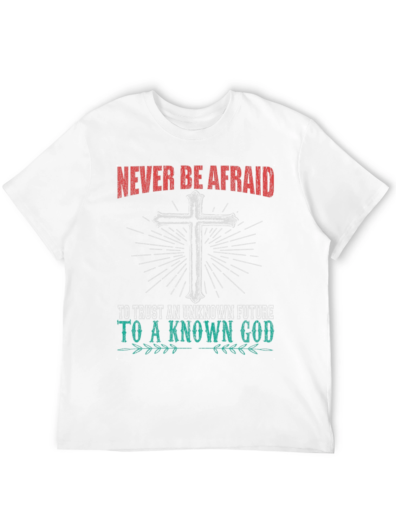 Never Be Afraid Christian Graphic T-Shirt