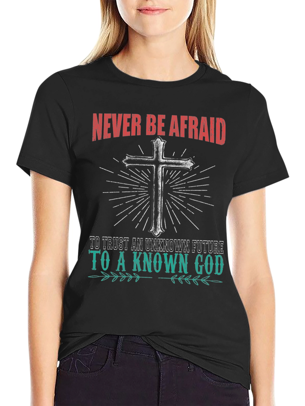 Never Be Afraid Christian Graphic T-Shirt