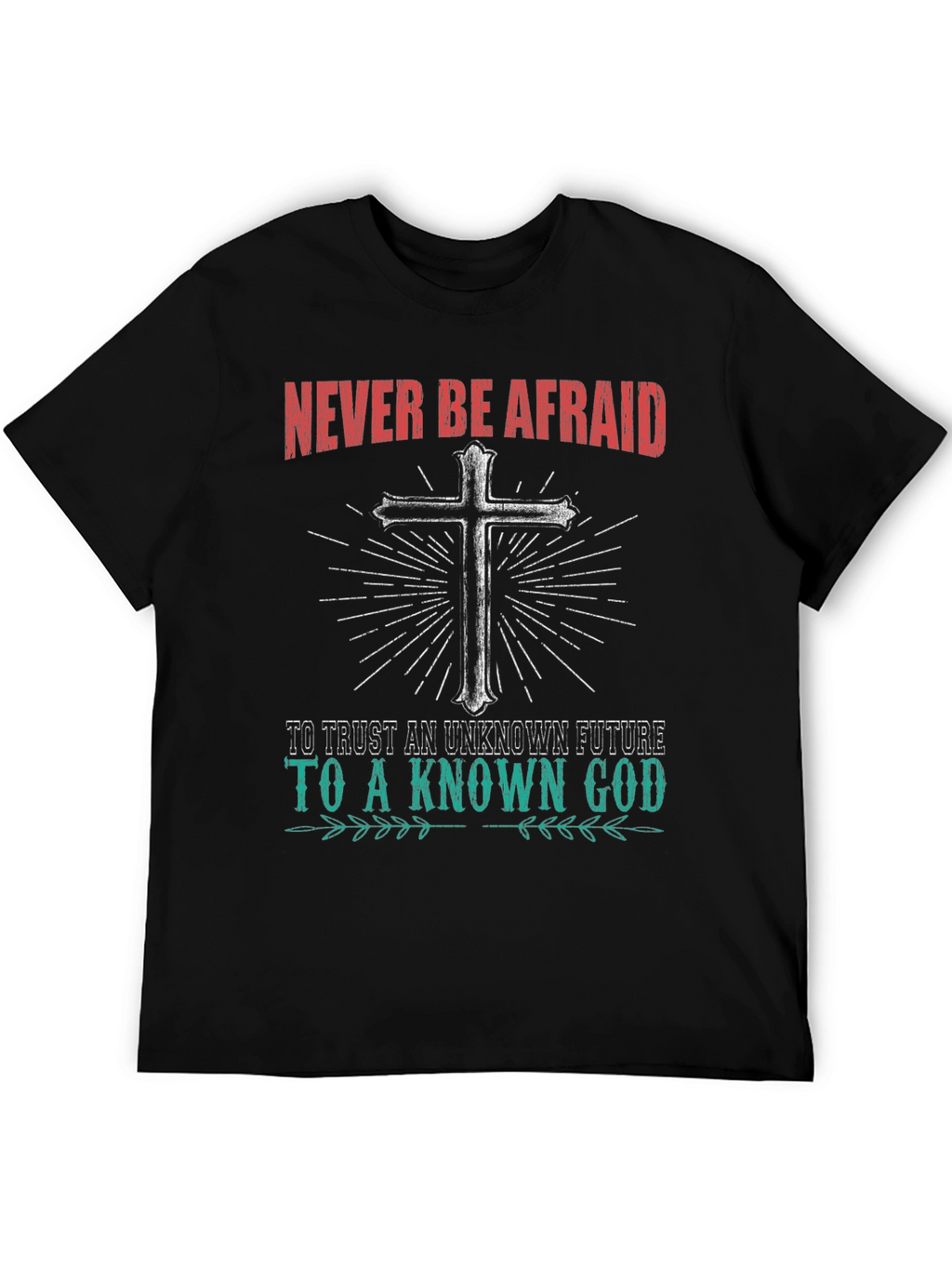 Never Be Afraid Christian Graphic T-Shirt