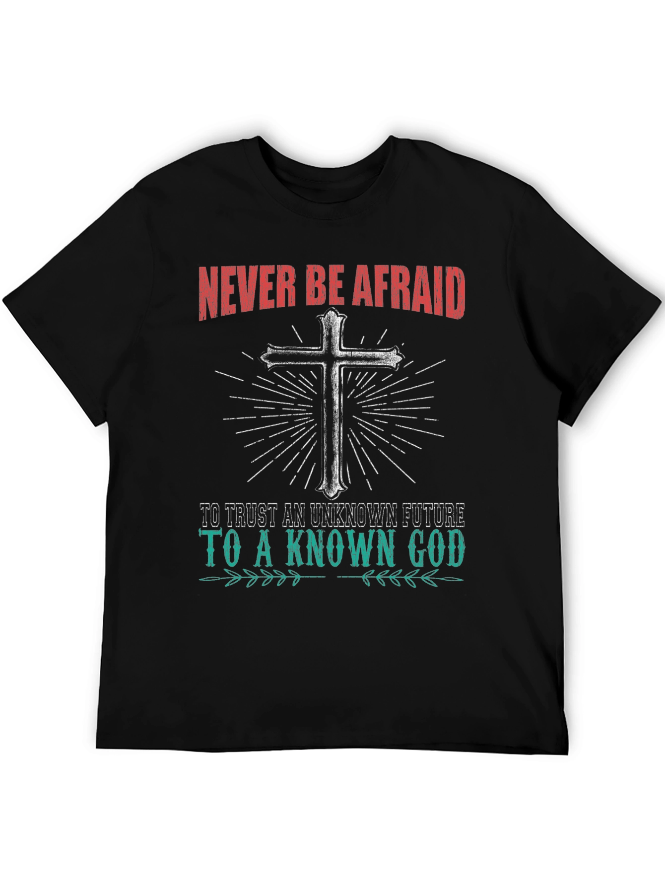Never Be Afraid Christian Graphic T-Shirt