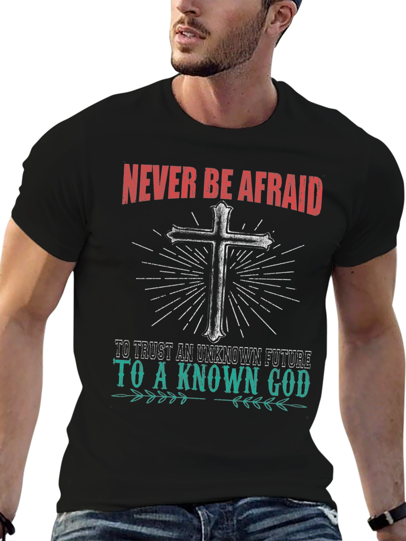 Never Be Afraid Christian Graphic T-Shirt