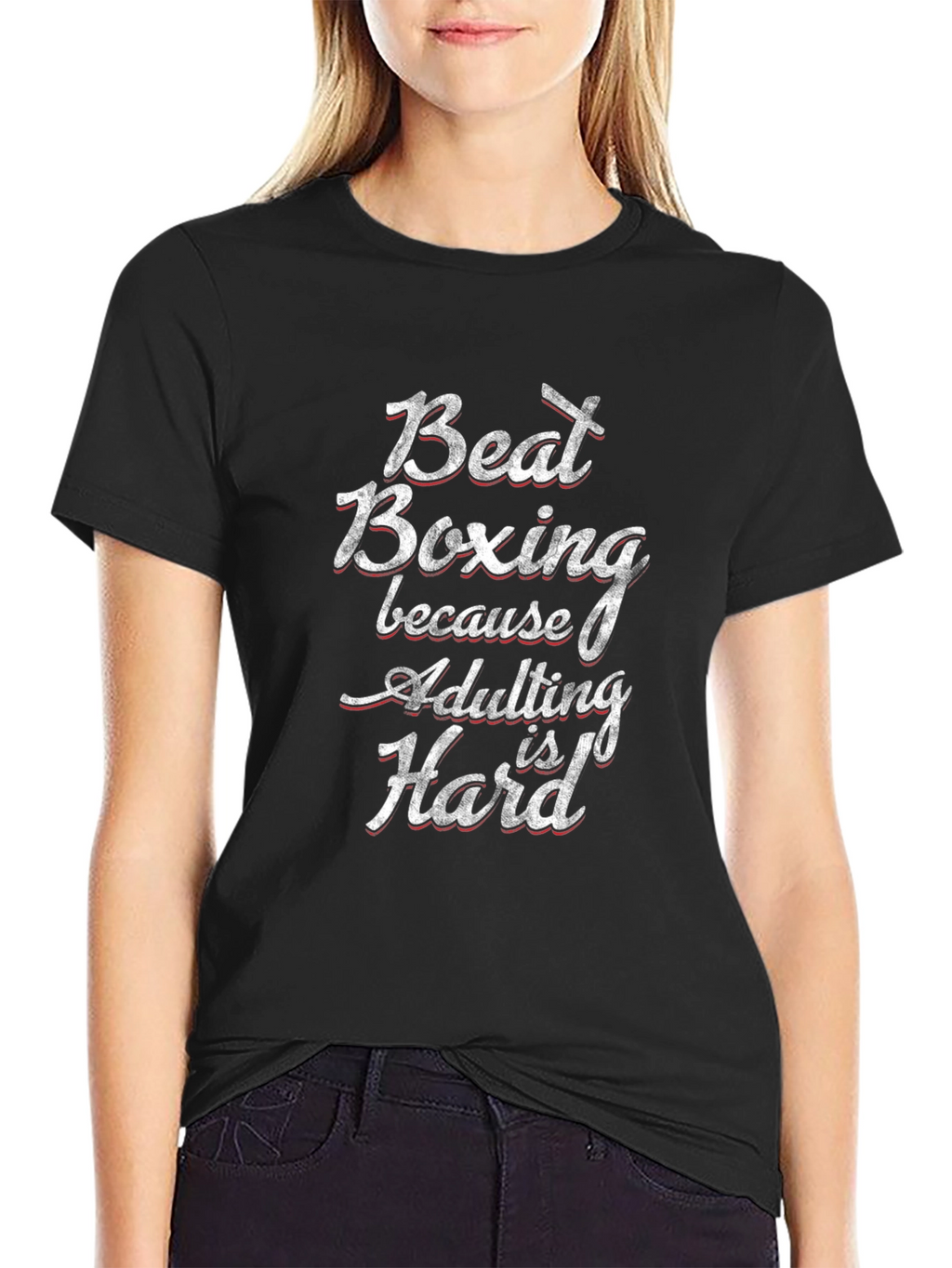 Beat Boxing Funny Adulting Hard T-Shirt
