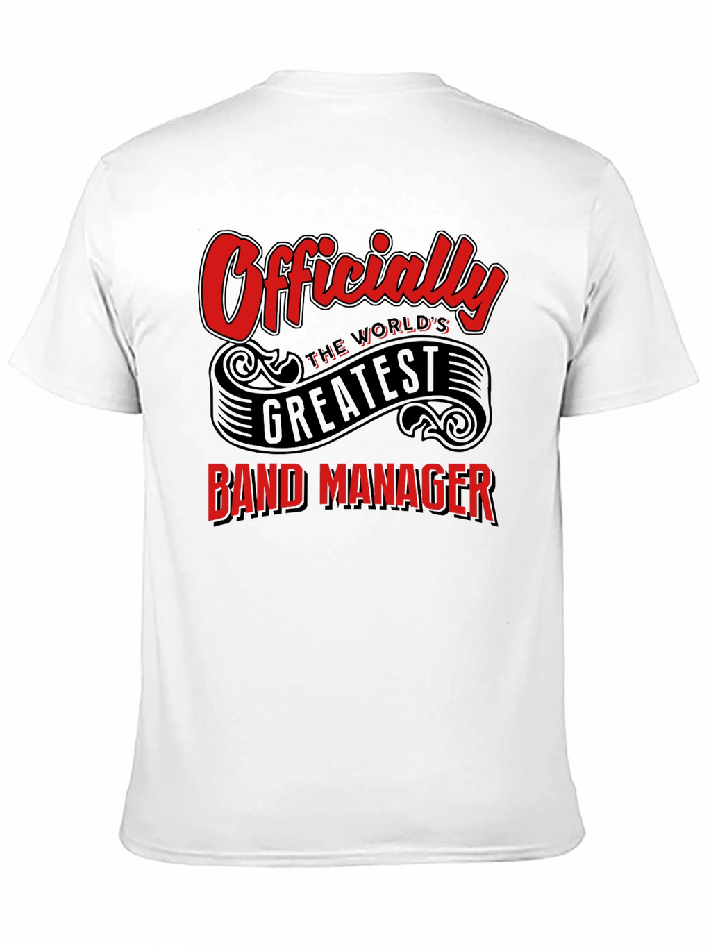 Officially the Worlds Greatest Band Manager T-Shirt