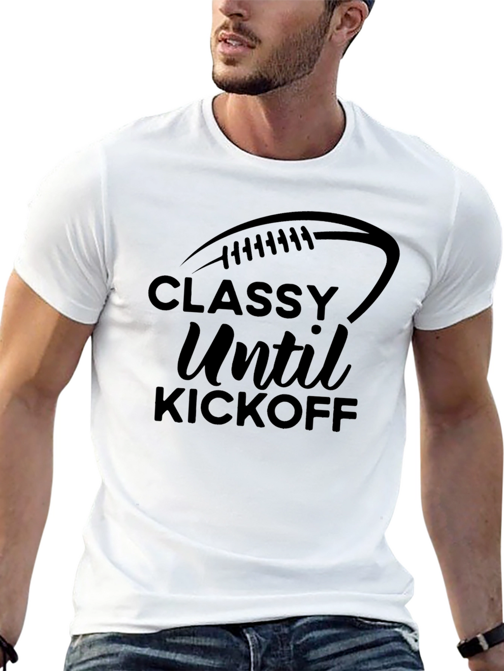 Classy Until Kickoff Football T-Shirt