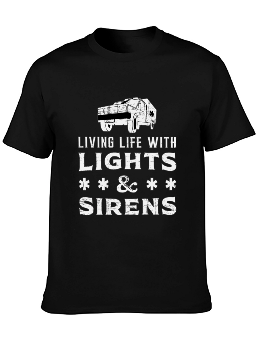 Living Life With Lights & Sirens T-Shirt