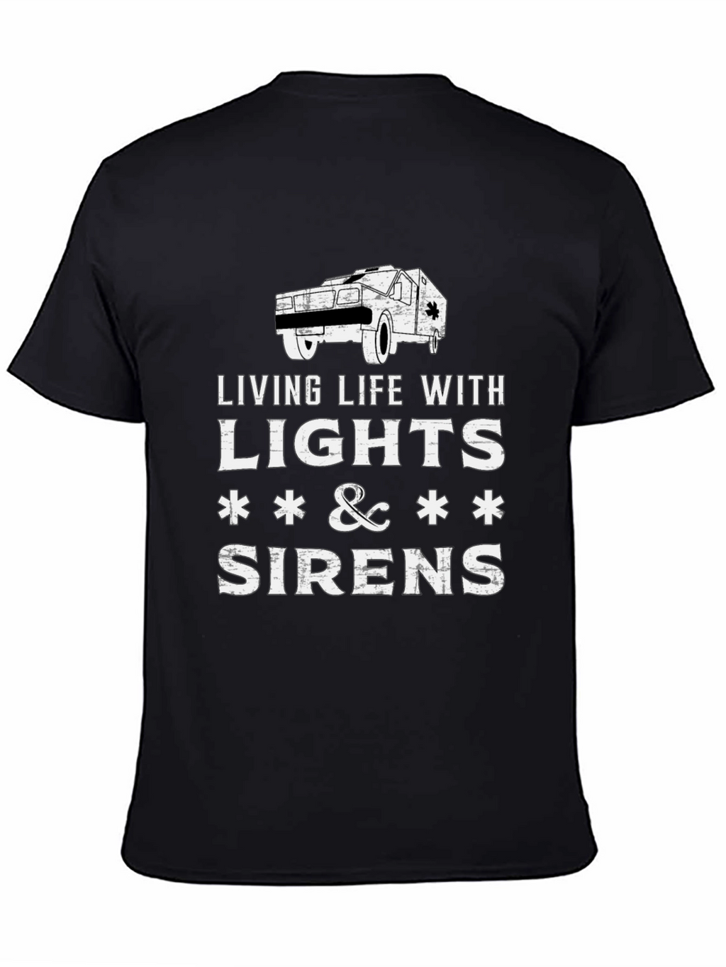 Living Life With Lights & Sirens T-Shirt