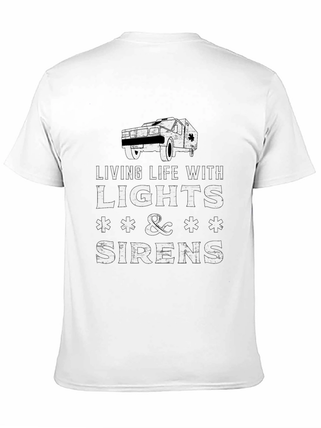 Living Life With Lights & Sirens T-Shirt