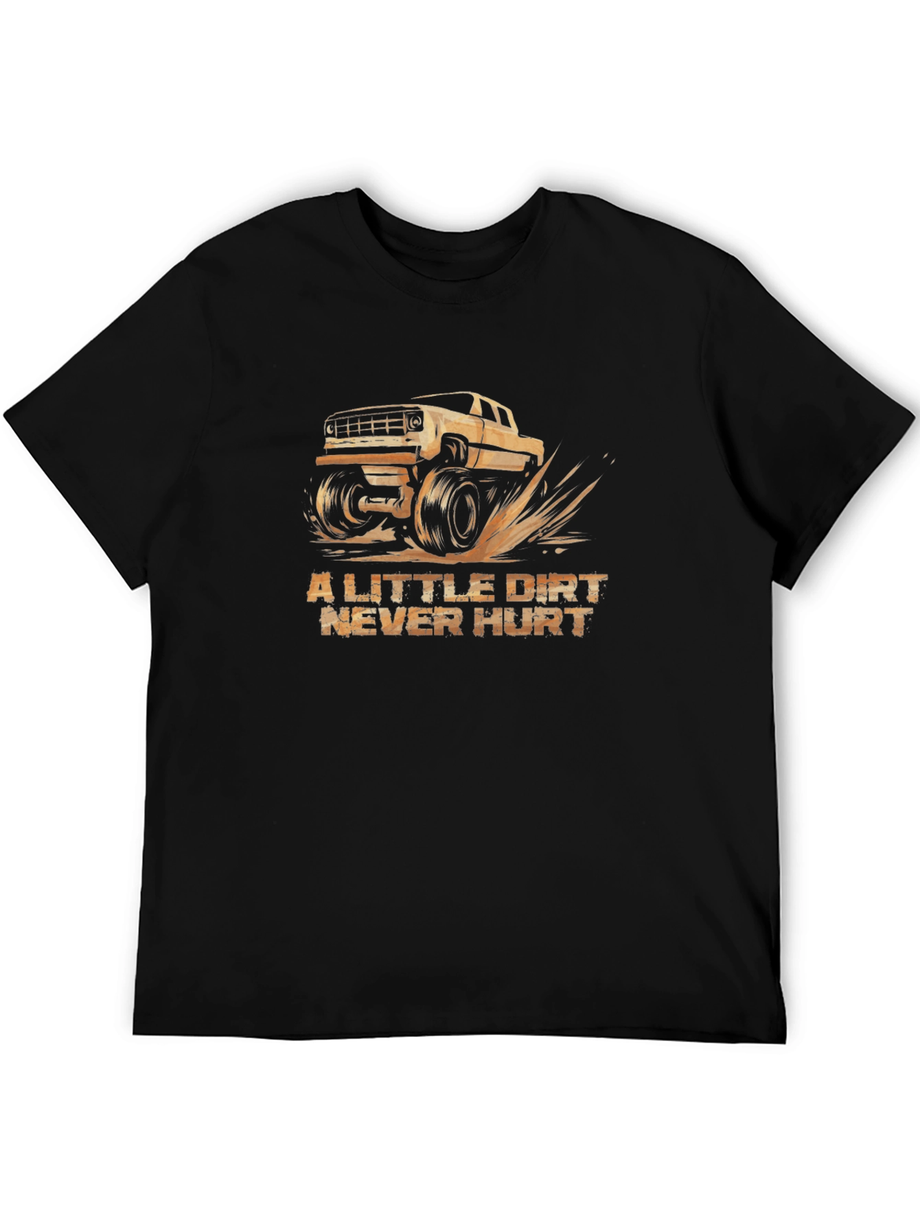 A Little Dirt Never Hurt Black T-Shirt