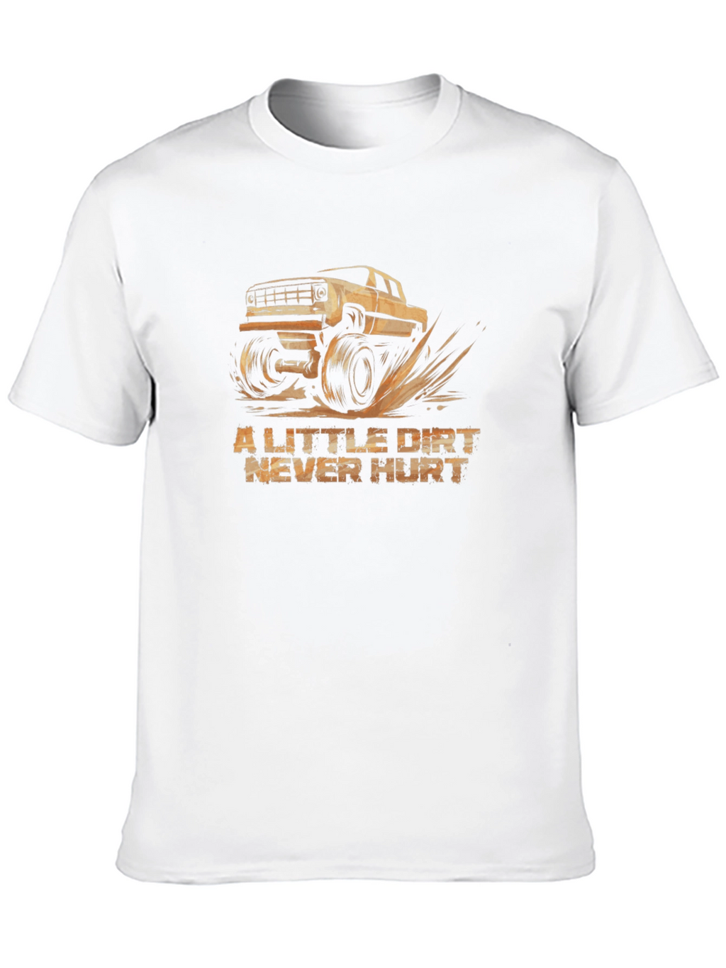 A Little Dirt Never Hurt Black T-Shirt