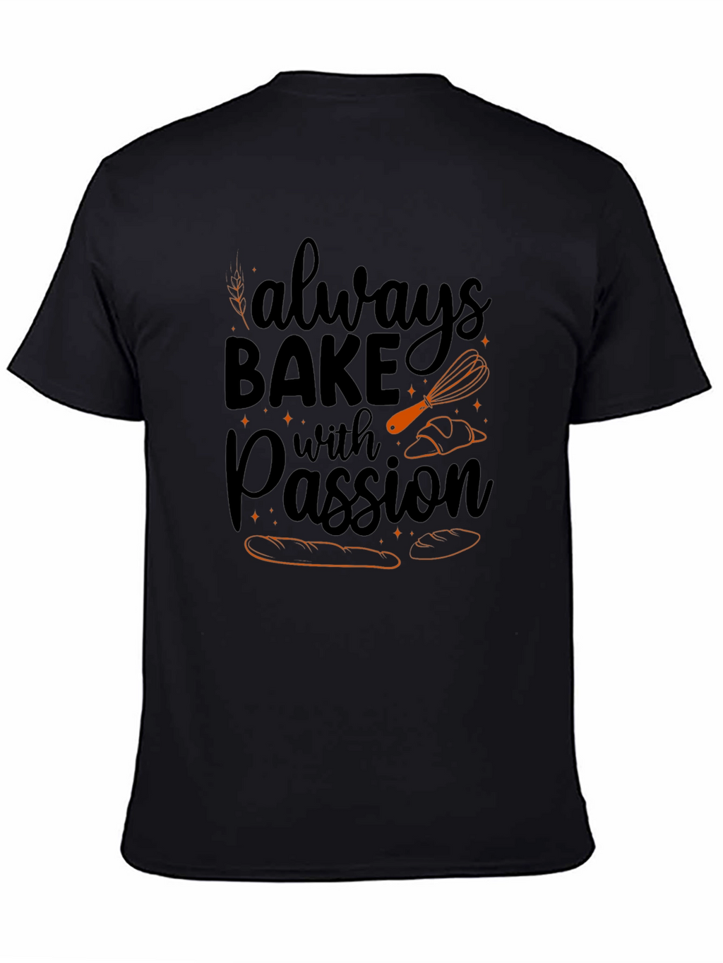 Always Bake with Passion Black T-Shirt