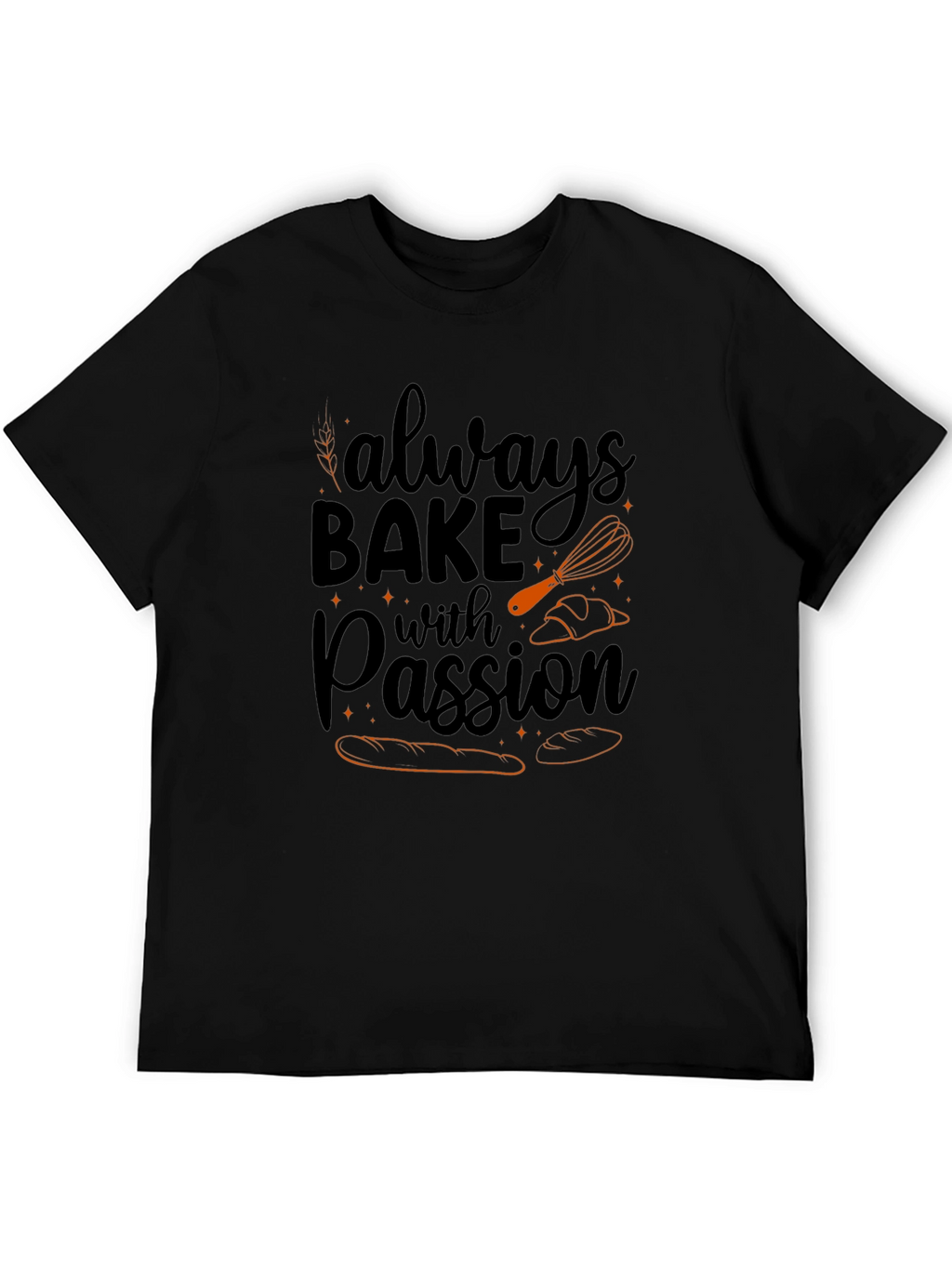 Always Bake with Passion Black T-Shirt