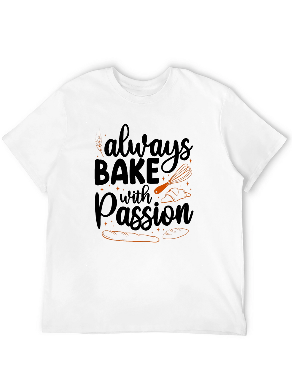 Always Bake with Passion Black T-Shirt