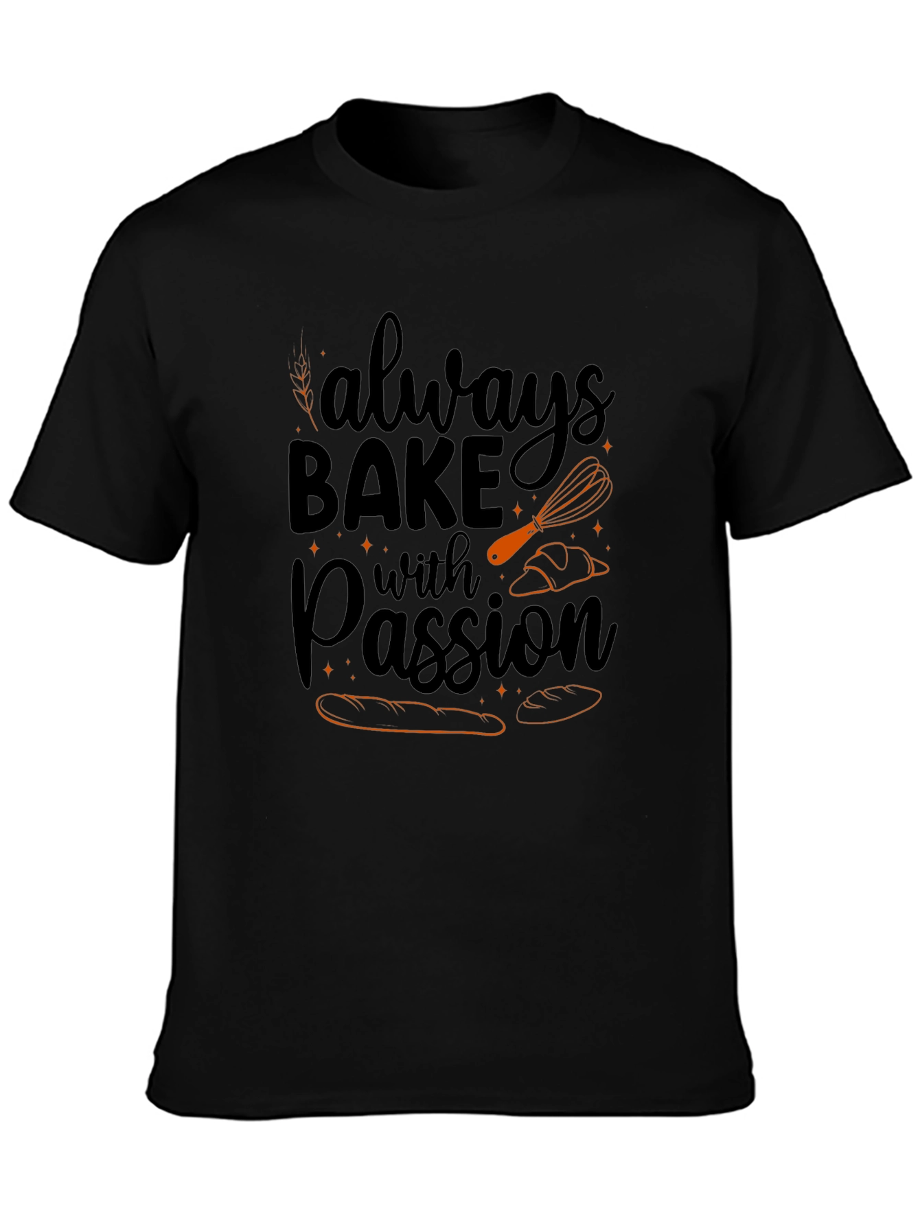 Always Bake with Passion Black T-Shirt