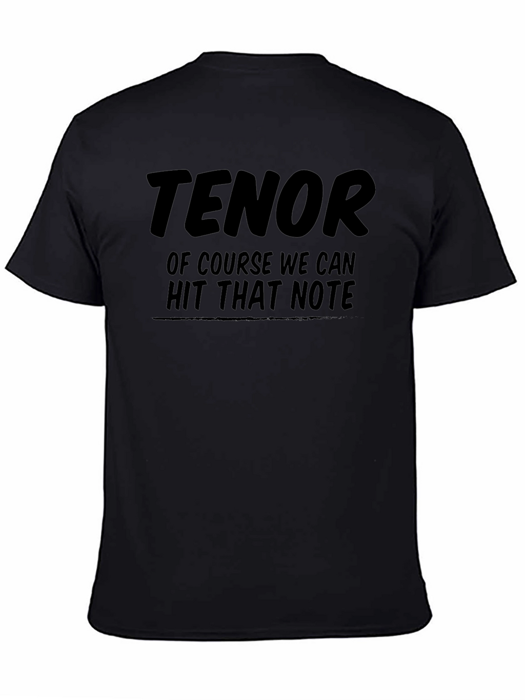 Tenor Hit That Note Graphic T-Shirt