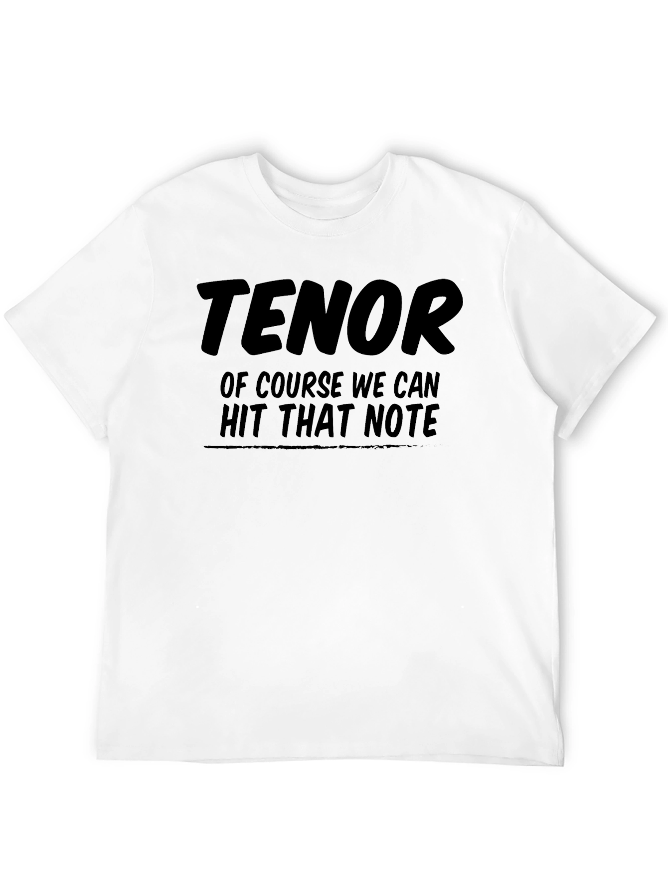 Tenor Hit That Note Graphic T-Shirt