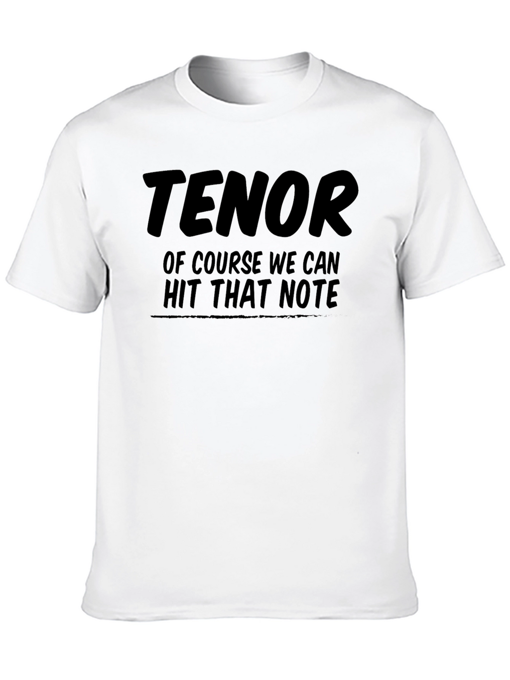 Tenor Hit That Note Graphic T-Shirt