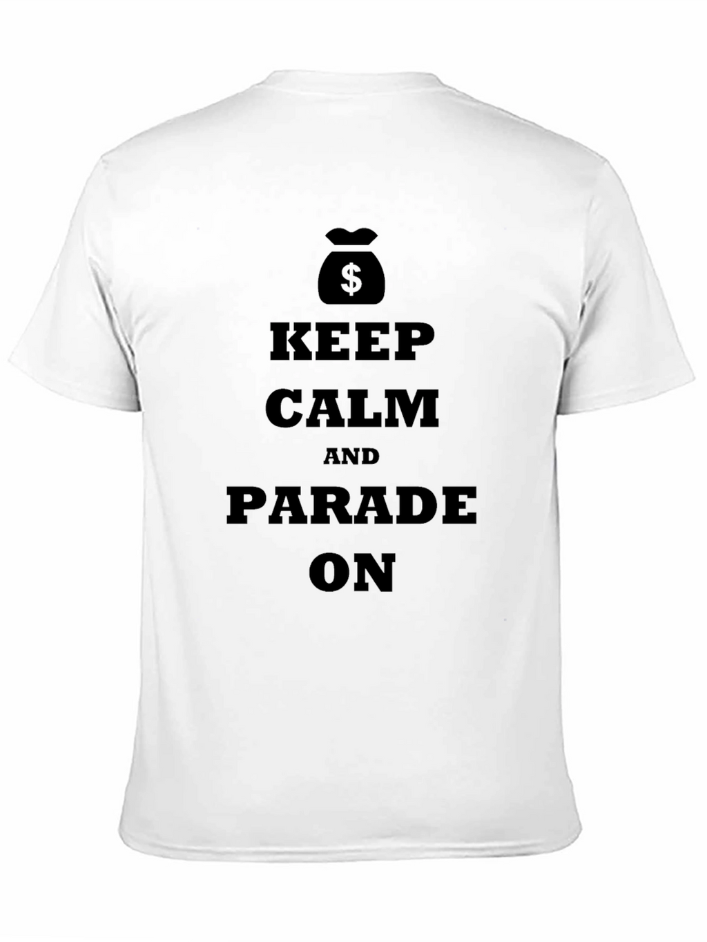 Keep Calm & Parade On - Black T-Shirt