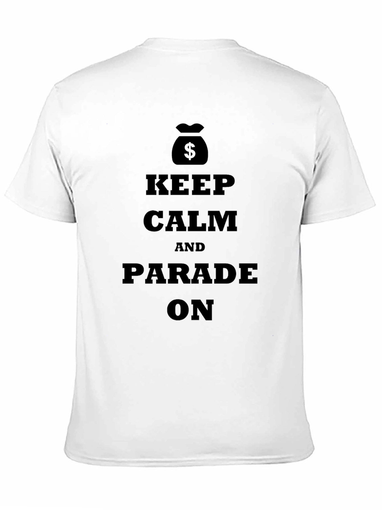 Keep Calm & Parade On - Black T-Shirt