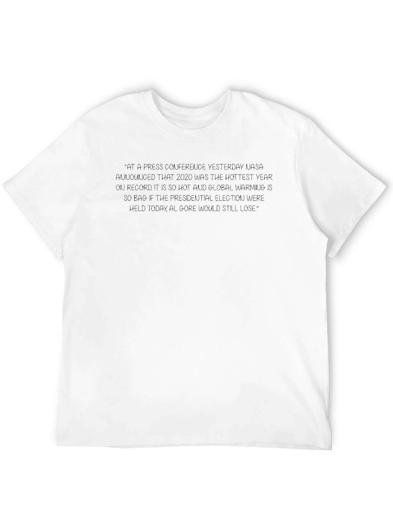 Political Statement T-Shirt - Global Warming Humor