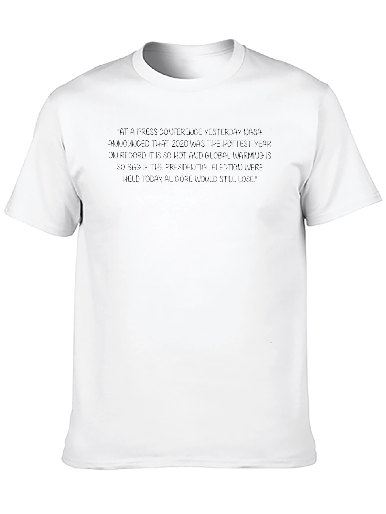 Political Statement T-Shirt - Global Warming Humor
