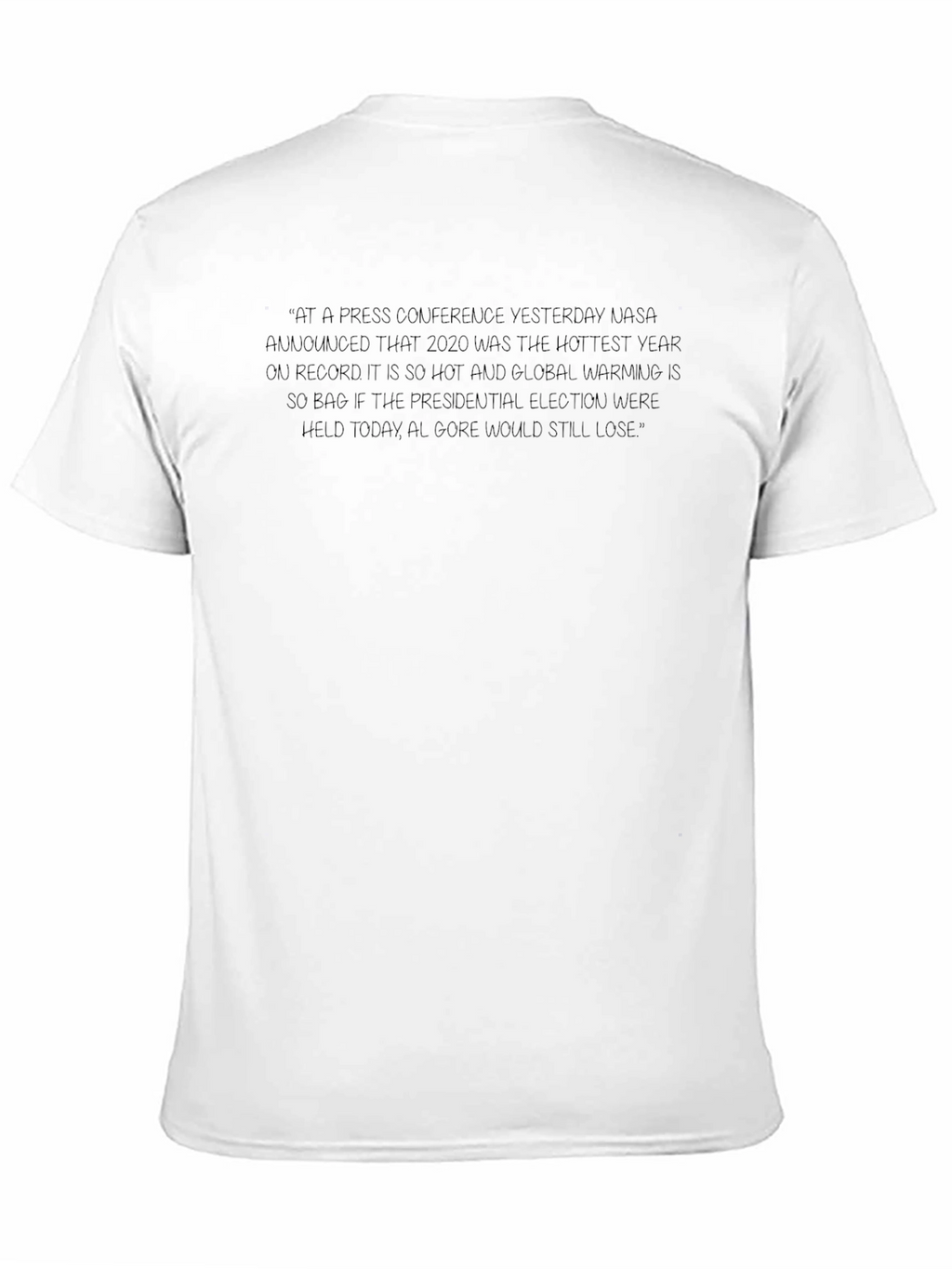 Political Statement T-Shirt - Global Warming Humor